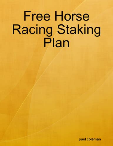 Free Horse Racing Staking Plans .